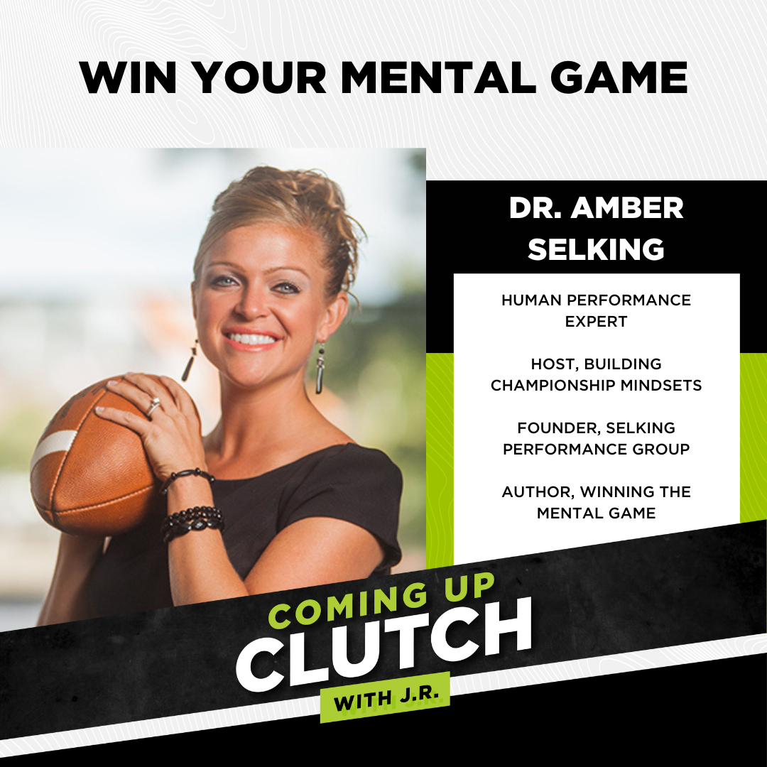 Ep.134 | Dr. Amber Selking | Win Your Mental Game | Coming Up Clutch ...